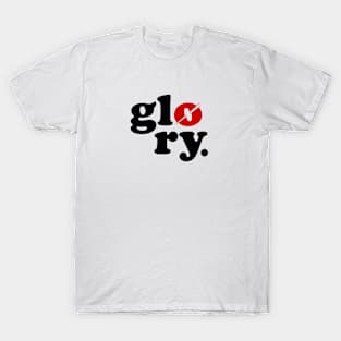 Glory T Shirt T-Shirt